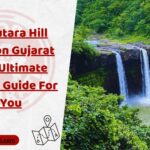 10 BEST Places to Visit in Saputara - Gujarat